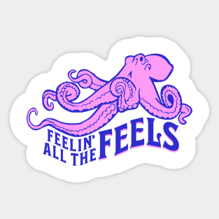 Feelin' All The Feels Sticker